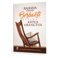 Image of RAHASIA DIBALIK BERBAKTI KEPADA KEDUA ORANGTUA